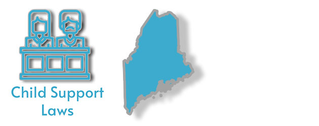 Child Support Laws in the state of Maine