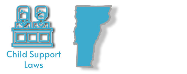 Child Support Laws as they apply to the state of Vermont